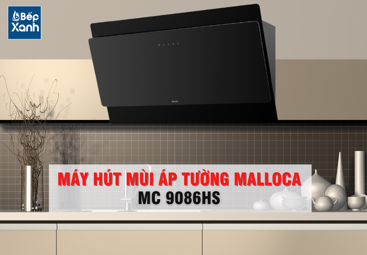 Máy hút mùi áp tường malloca mc 9086hs