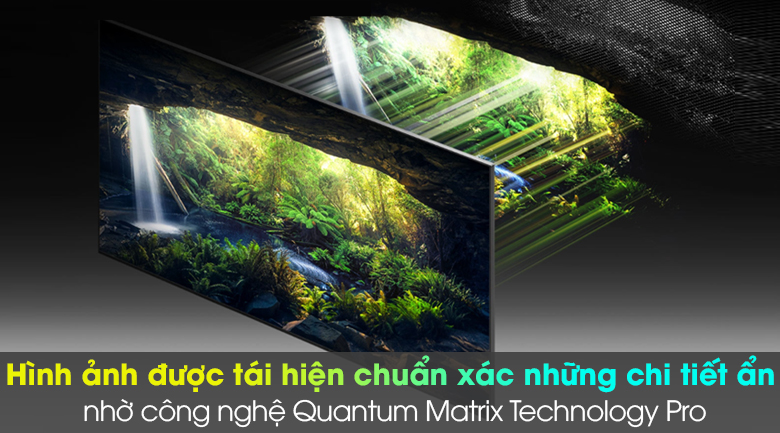 Tái hiện chính xác những vùng ảnh ẩn sâu với Quantum Matrix technology Pro