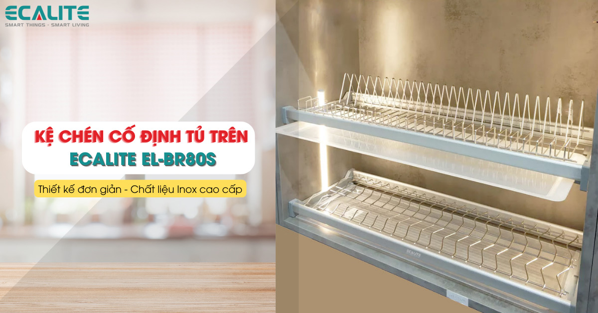 Kệ chén cố định tủ trên Ecalite EL-BR80S