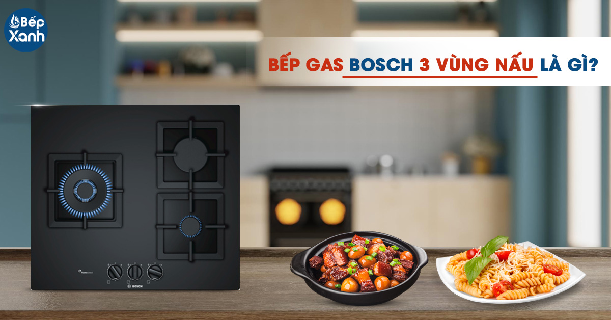 Bếp gas 3 vùng nấu là gì?