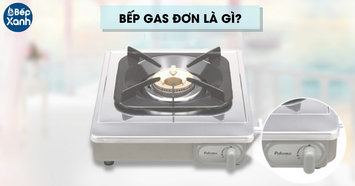 Bếp gas đơn là gì