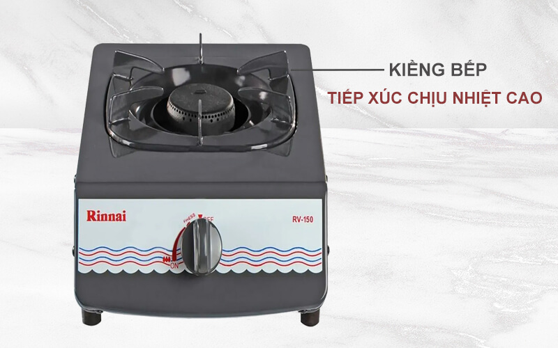 Rinnai RV-150(G) có kiềng tiếp xúc chịu nhiệt cao