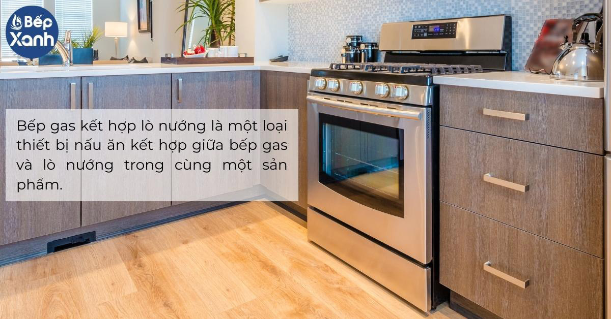 khái niệm bếp gas kết hợp lò nướng