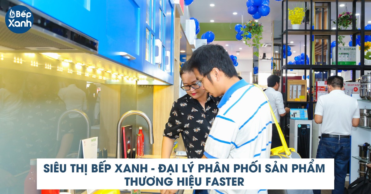 đến Bếp XANH để mua máy hút mùi Faster