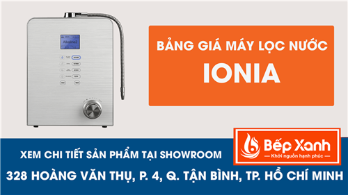 Bảng giá máy lọc nước điện giải ion kiềm Ionia