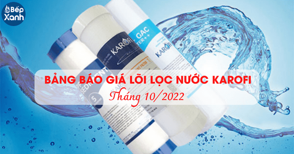 [Cập nhật] Bảng Giá Thay Lõi Lọc Nước Karofi Tháng 09/2023