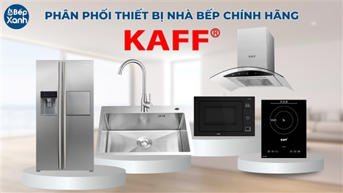 Bảng Giá Thiết Bị Nhà Bếp Kaff Giá Rẻ, Cập Nhật Mới Nhất