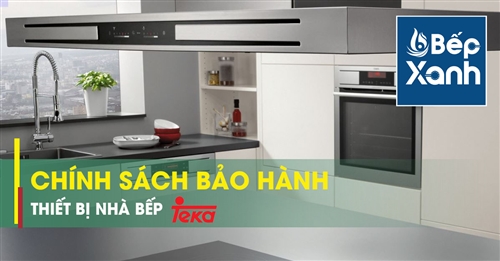 Chính sách bảo hành sản phẩm Teka