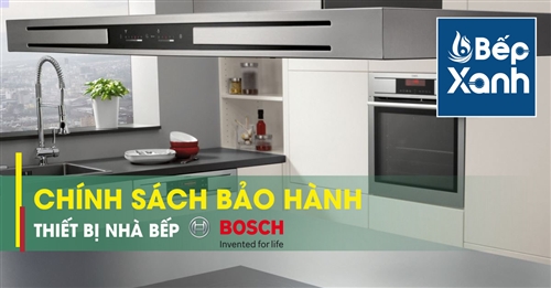 Chính sách hảo hành thiết bị nhà bếp HMH Bosch