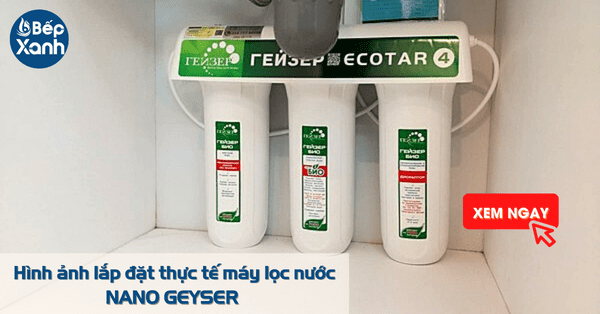 Hình ảnh lắp đặt thực tế của máy lọc nước Nano Geyser