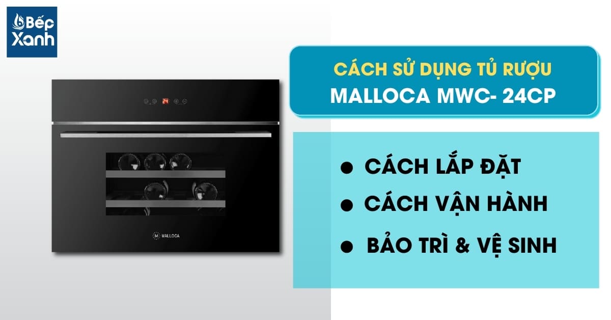 Hướng dẫn sử dụng tủ rượu Malloca MWC-24CP