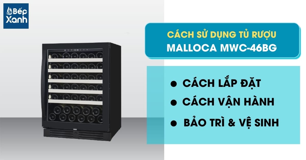  Hướng dẫn sử dụng tủ rượu Malloca MWC-46BG  