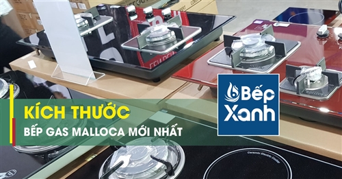 Kích thước bếp gas âm Malloca - Cập nhật chi tiết