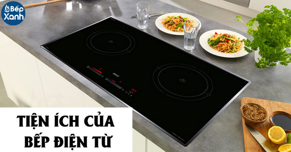 Tìm hiểu 1 số tiện ích của bếp điện từ hiện nay