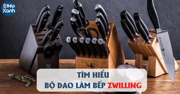 Tìm hiểu về bộ dao làm bếp Zwilling