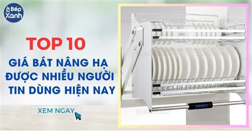 Top 10 giá bát nâng hạ được khách hàng ưa chuộng 2023