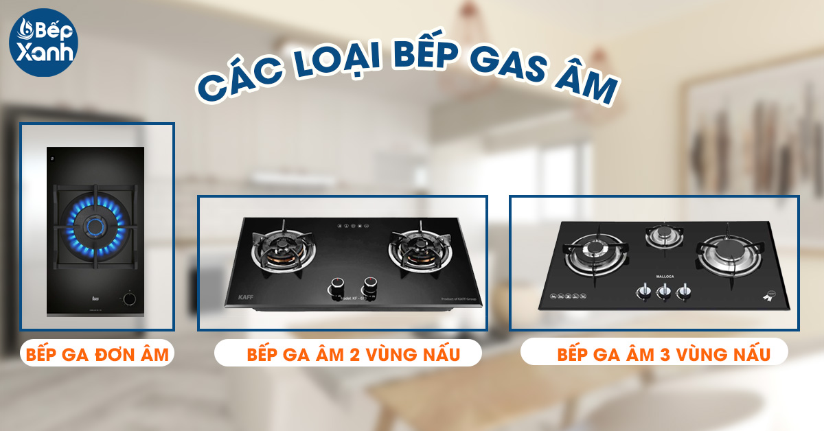 Các loại bếp Gas âm