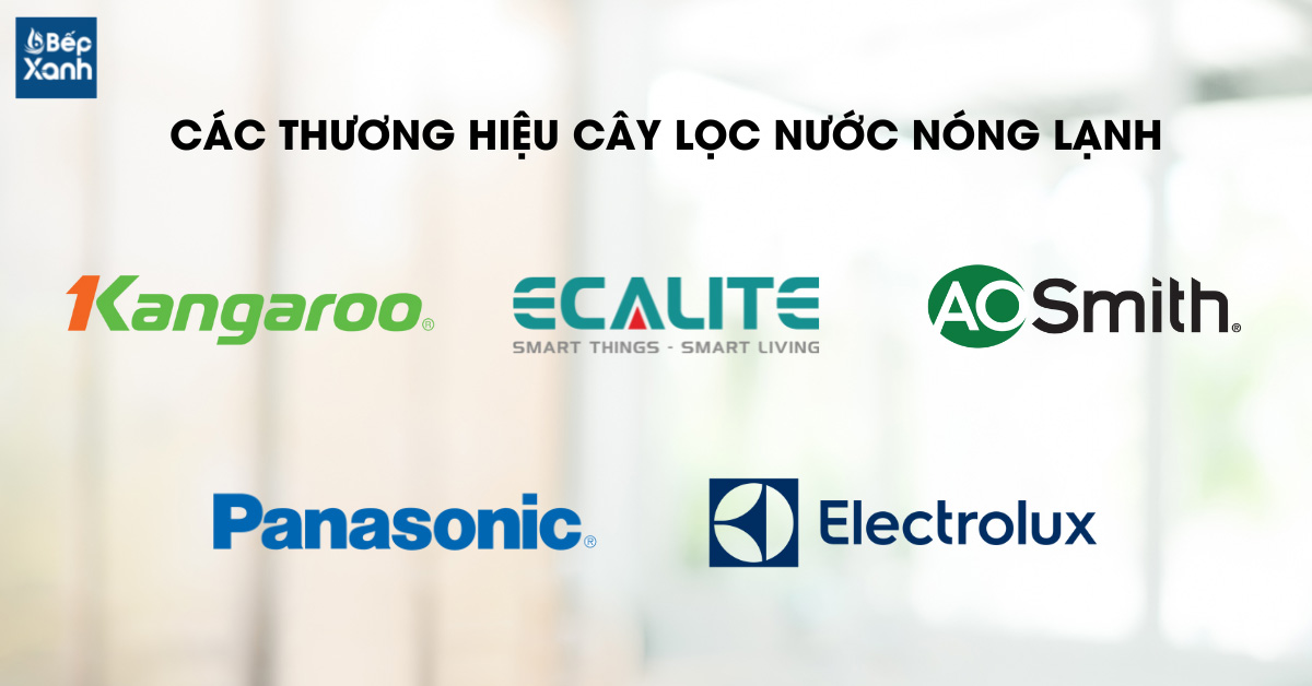 Các thương hiệu cây nước nóng lạnh