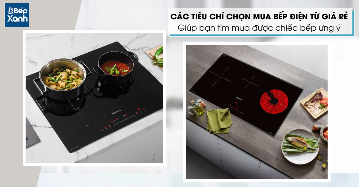 Các tiêu chí chọn mua bếp điện từ giá rẻ