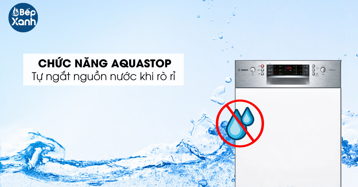 Công nghệ aquastop tiện lợi