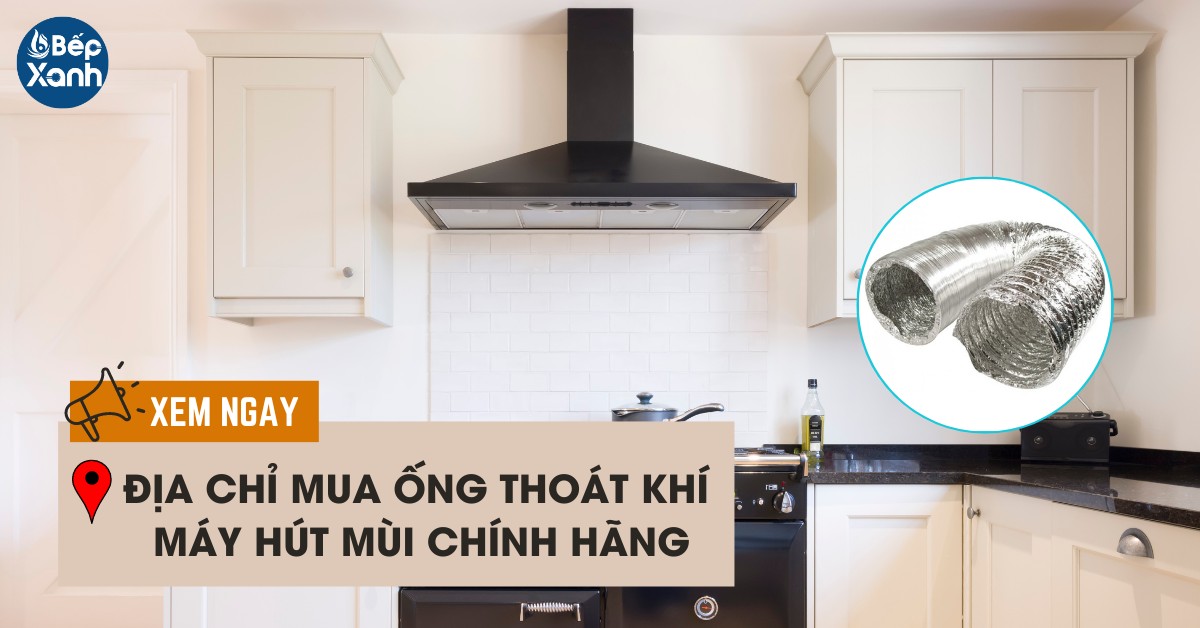 địa chỉ mua ống thoát máy hút mùi chính hãng