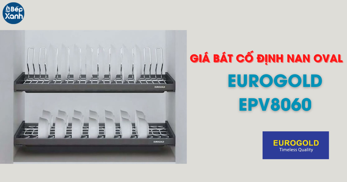 Giá bát cố định nan Oval Eurogold EPV8060