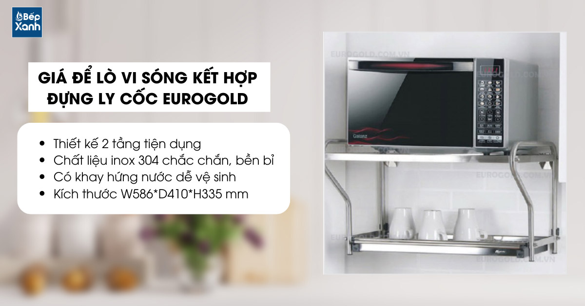 Giá để lò vi sóng kết hợp đựng ly cốc Eurogold