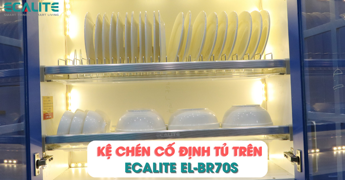 Kệ chén cố định tủ trên Ecalite EL-BR70S