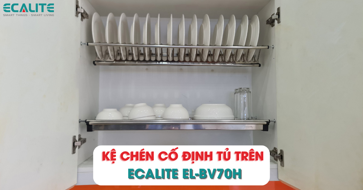 Kệ chén cố định Ecalite EL-BV70H