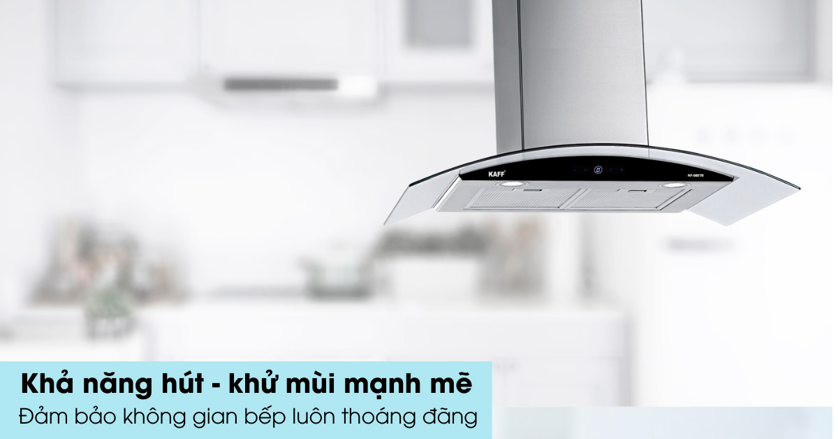 Máy hút mùi Kaff khả năng hút mùi mạnh mẽ