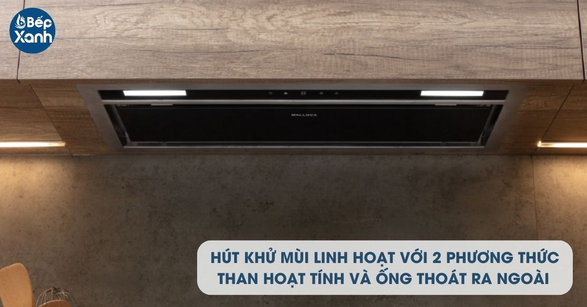 Máy hút mùi âm tủ sử dụng 2 phương thức hút khử mùi