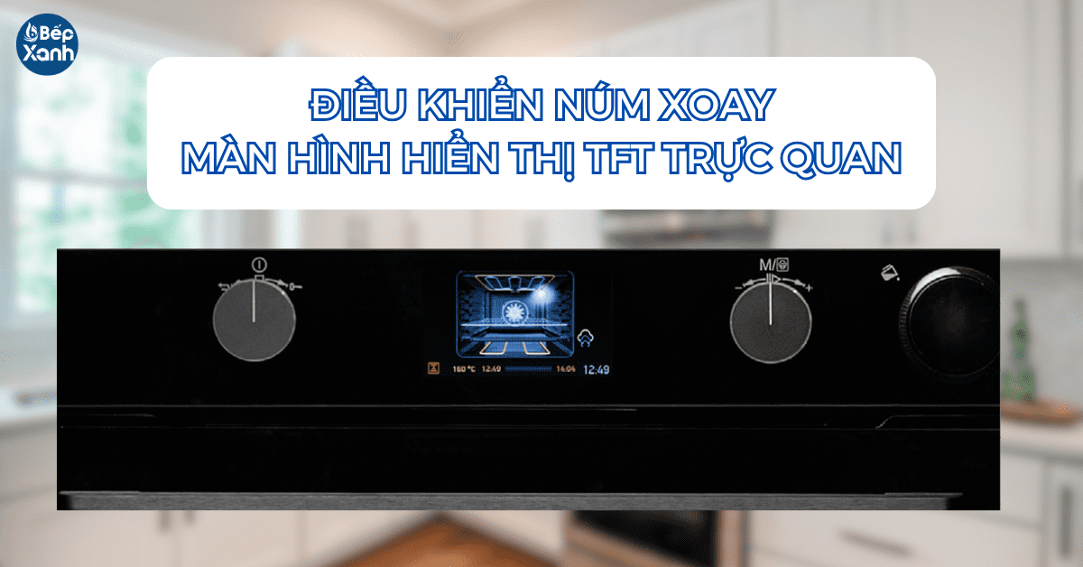 Điều khiển bằng núm xoay kết hợp màn hình hiển thị TFT 