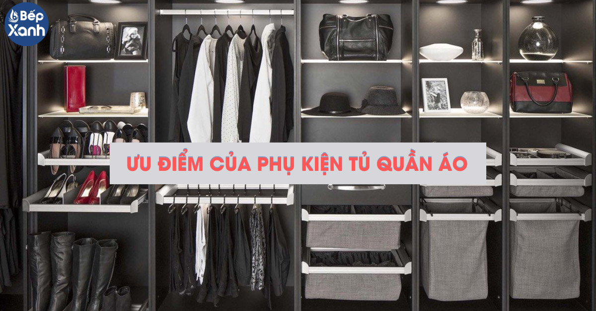 Lợi ích của phụ kiện tủ quần áo Garis