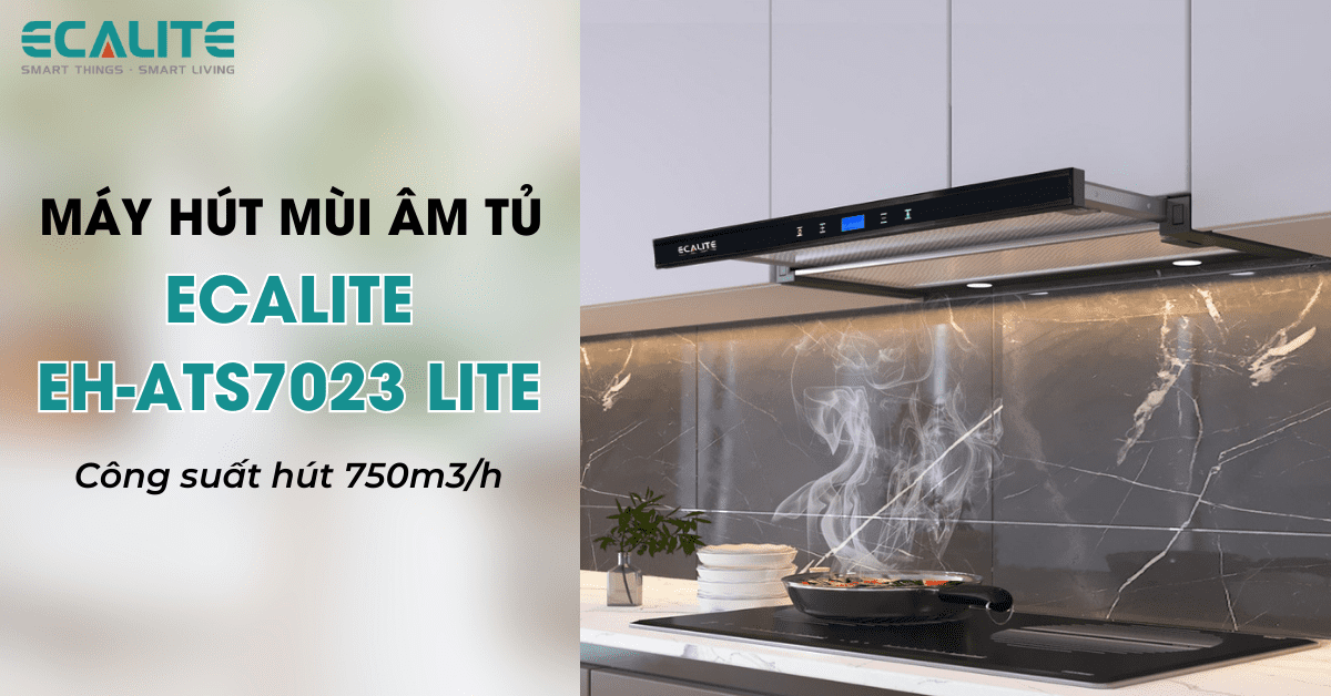 Máy hút mùi âm tủ Ecalite EH-ATS7023 LITE