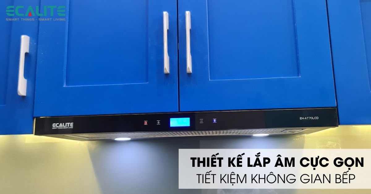 Máy hút mùi âm tủ Ecalite EL-AT70LCD thiết kế lắp âm.