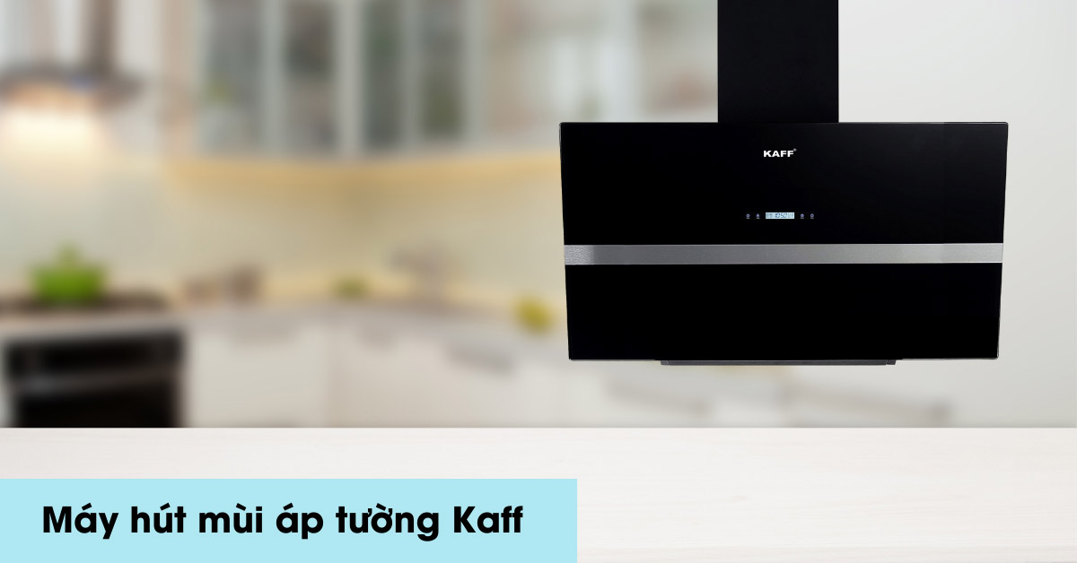 Máy hút mùi áp tường kaff