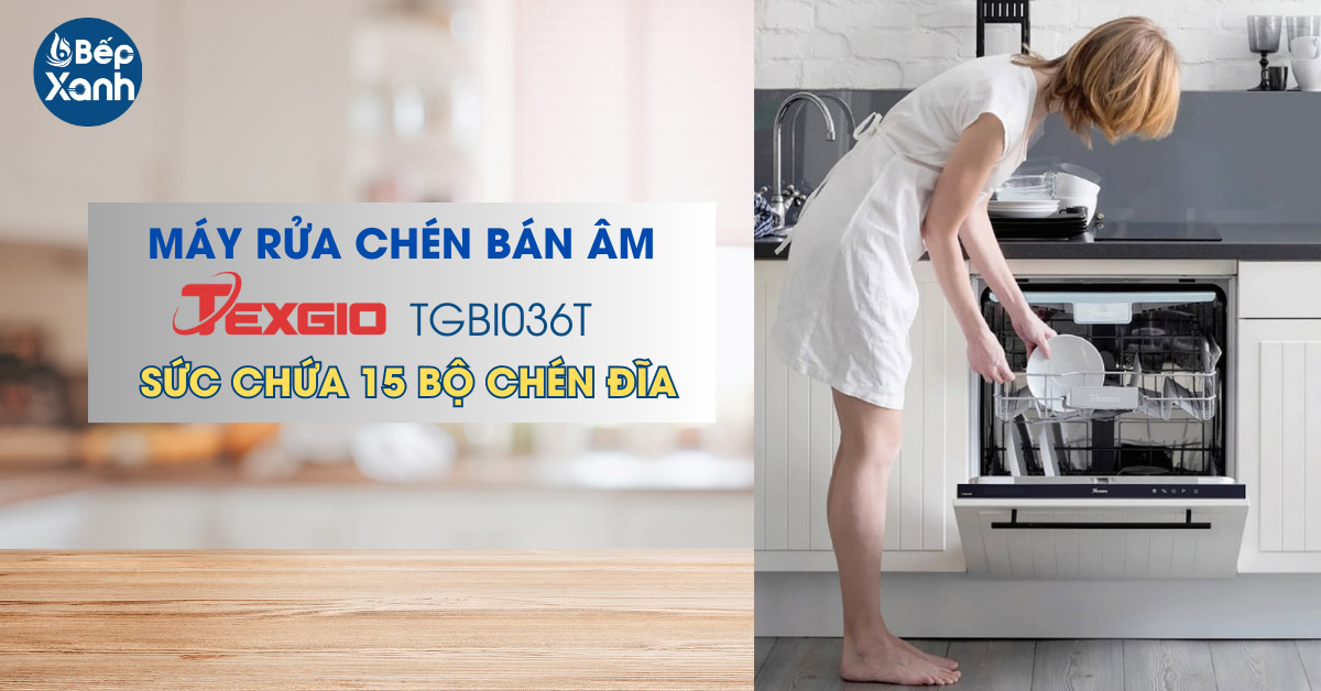 Máy rửa chén Texgio TGBI036T