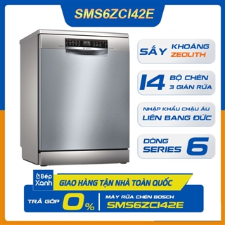 Máy Rửa Chén Độc Lập Series 6 Bosch SMS6ZCI42E/ Nhập Khẩu Liên Bang Đức