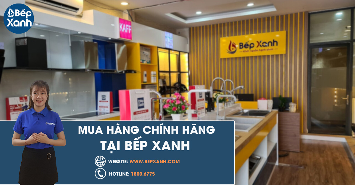 Mua hàng chính hãng tại Bếp Xanh