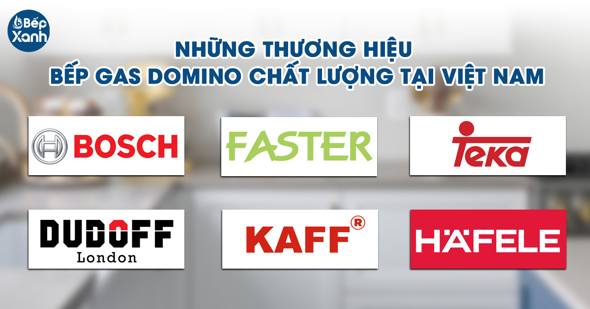 6 thương hiệu cung cấp bếp ga domino chất lượng