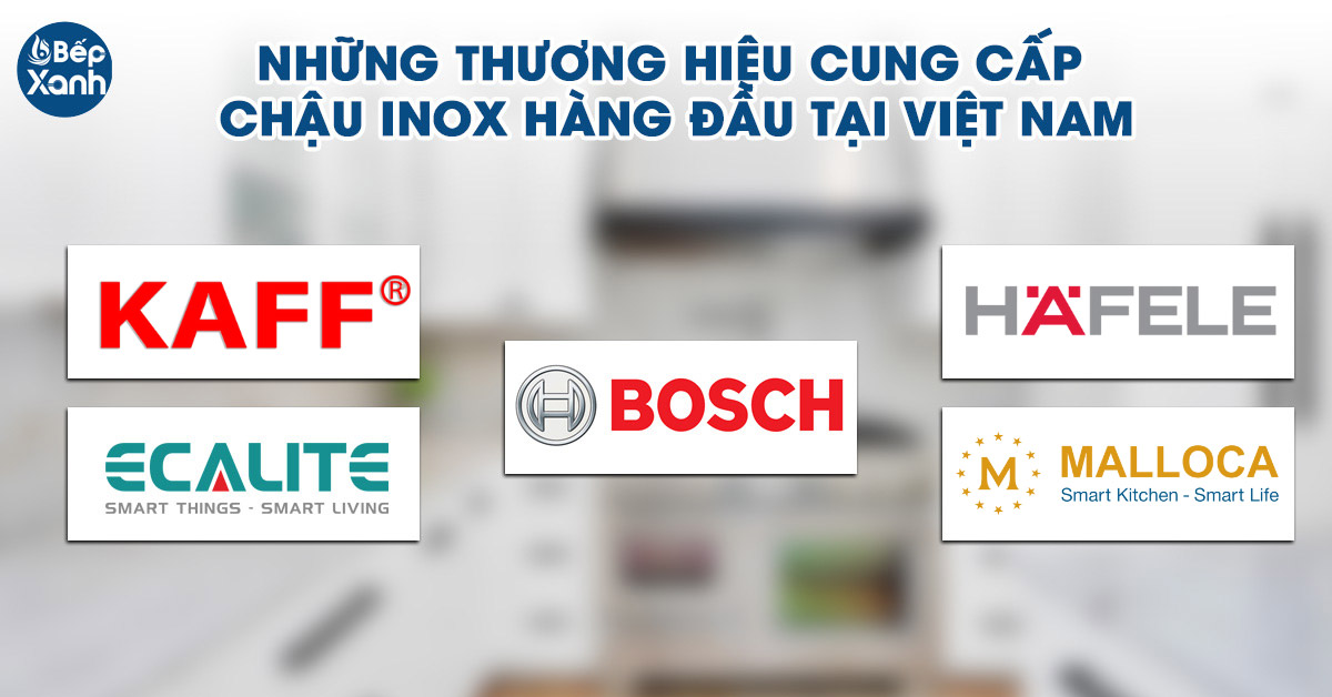 Những thương hiệu nổi bật của chậu rửa bát Inox