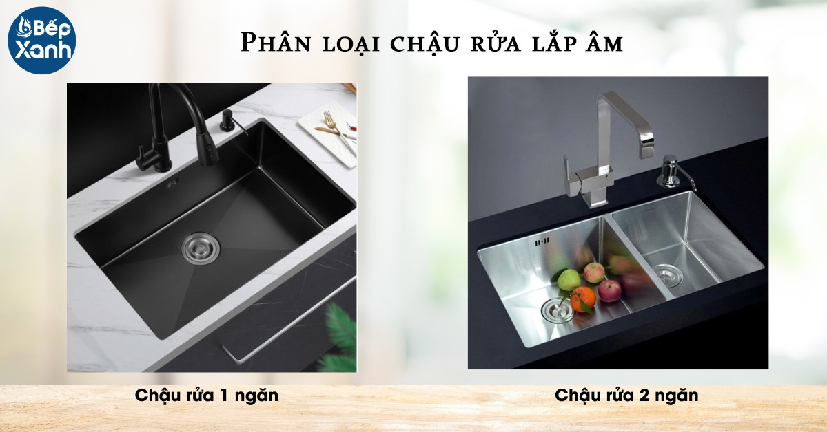 Những loại chậu rửa chén âm phổ biến hiện nay