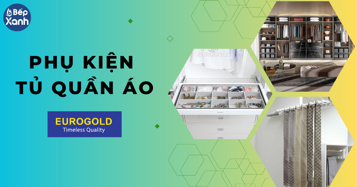 Phụ kiện tủ quần áo Eurogold