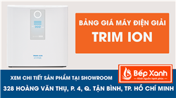 Bảng giá máy lọc nước điện giải ion kiềm Trim Ion