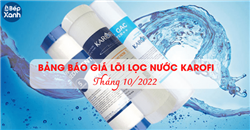 [Cập nhật] Bảng Báo Giá Lõi Lọc Nước Karofi Tháng 12/2022