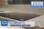 Bếp điện từ 3 vùng nấu Malloca MIR 593 / 2 Vùng từ 1 vùng điện, nhập khẩu Tây Ban Nha, kính Schott Ceran