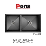 Bồn Rửa Chén 2 Hố INOX304 Pona PNI2-8745