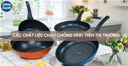 Các chất liệu chảo chống dính trên thị trường