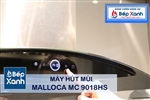 Máy hút mùi áp tường 90cm Malloca MC 9018HS