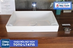 Chậu Rửa Đặt Bàn ToTo LT4715